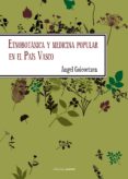 etnobotanica y medicina popular en el pais vasco-angel goicoetxea markaida-9788495461612 etnobotanica y medicina popular en el pais vasco-angel goicoetxea markaida-9788495461612