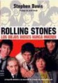 rolling stones: los viejos dioses nunca mueren-stephen davis-9788495601612 rolling stones: los viejos dioses nunca mueren-stephen davis-9788495601612