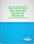 DICCIONARI VALENCIA ESCOLAR-11818890-otro-formato