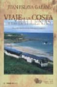 viaje a la costa de las ballenas: una excursion en el transcantab rico (i premio viajes por españa villa de llanes)-juan eslava galan-9788495882912 viaje a la costa de las ballenas: una excursion en el transcantab rico (i premio viajes por españa villa de llanes)-juan eslava galan-9788495882912