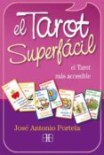 el tarot superfacil: el tarot mas accesible (libro + baraja)-jose antonio portela-9788496111912 el tarot superfacil: el tarot mas accesible (libro + baraja)-jose antonio portela-9788496111912