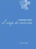 el viaje del invierno-georges perec-9788496258112 el viaje del invierno-georges perec-9788496258112
