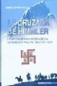 la cruzada de himmler: la verdadera historia de la expedicion naz i al tibet-christopher hale-9788496829312 la cruzada de himmler: la verdadera historia de la expedicion naz i al tibet-christopher hale-9788496829312