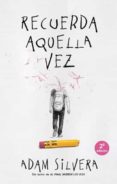 recuerda aquella vez-adam silvera-9788496886612 recuerda aquella vez-adam silvera-9788496886612