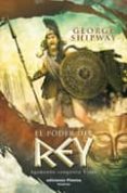 el poder del rey-george shipway-9788496952812 el poder del rey-george shipway-9788496952812