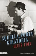 aquella porta giratoria-lluis foix carnice-9788497102612 aquella porta giratoria-lluis foix carnice-9788497102612