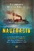 naufragio: la historia olvidada del vapor principe de asturias, h undido el 5 de marzo de 1916 con mas de 600 personas a bordo-francisco garcia novell-9788497348812 naufragio: la historia olvidada del vapor principe de asturias, h undido el 5 de marzo de 1916 con mas de 600 personas a bordo-francisco garcia novell-9788497348812