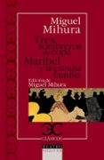 tres sombreros de copa ; maribel y la extraña familia-miguel mihura-9788497403412 tres sombreros de copa ; maribel y la extraña familia-miguel mihura-9788497403412