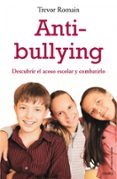 anti-bullying: descubrir el acoso escolar y combatirlo-trevor romain-9788497544412 anti-bullying: descubrir el acoso escolar y combatirlo-trevor romain-9788497544412