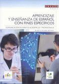 aprendizaje y enseñanza de español con fines específicos-blanca aguirre beltran-9788497787512 aprendizaje y enseñanza de español con fines específicos blanca aguirre beltran 9788497787512