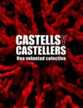 castells y castellers: historia de una voluntad colectiva-9788497856812 castells y castellers: historia de una voluntad colectiva-9788497856812
