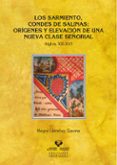 los sarmiento, condes de salinas: origenes y elevacion de una nue va clase señorial (siglos xii-xvi)-hegoi urcelay gaona-9788498602012 los sarmiento, condes de salinas: origenes y elevacion de una nue va clase señorial (siglos xii-xvi)-hegoi urcelay gaona-9788498602012