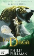la daga (la materia oscura ii)-philip pullman-9788498722512 la daga (la materia oscura ii)-philip pullman-9788498722512