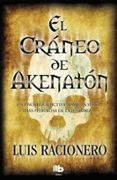 el craneo de akenaton-luis racionero-9788498726312 el craneo de akenaton-luis racionero-9788498726312