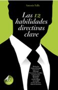 las 12 habilidades directivas clave (6ª ed.)-antonio valls-9788498750812 las 12 habilidades directivas clave (6ª ed.)-antonio valls-9788498750812