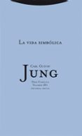 obra completa 18/1: la vida simbolica (rustica)-carl gustav jung-9788498790412 obra completa 18/1: la vida simbolica (rustica)-carl gustav jung-9788498790412