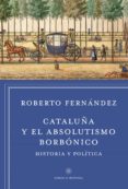 cataluña y el absolutismo borbonico-9788498927412 cataluña y el absolutismo borbonico-9788498927412