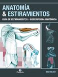 anatomia & estiramientos: guia de estiramientos descripcion anatomica-brad walker-9788499100012 anatomia & estiramientos: guia de estiramientos descripcion anatomica-brad walker-9788499100012