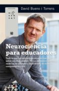 neurociencia para educadores-david bueno i torrens-9788499219912 neurociencia para educadores-david bueno i torrens-9788499219912