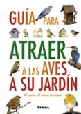 guia para atraer aves a su jardin-9788499280912 guia para atraer aves a su jardin-9788499280912