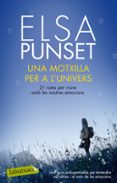 una motxilla per a l univers-elsa punset-9788499306612 una motxilla per a l univers-elsa punset-9788499306612