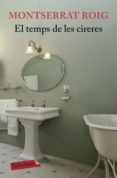 el temps de les cireres (ebook)-montserrat roig-9788499307312 el temps de les cireres (ebook)-montserrat roig-9788499307312