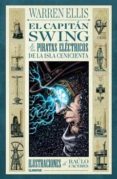 el capitan swing y los piratas electricos de la isla cenicienta-warren ellis-raulo caceres-9788499474212 el capitan swing y los piratas electricos de la isla cenicienta-warren ellis-raulo caceres-9788499474212