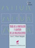 teoria de la comunicacion y gestion de las organizaciones (ebook)-9788499580012 teoria de la comunicacion y gestion de las organizaciones (ebook)-9788499580012