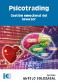psicotrading: gestion emocional del inversor-german antelo solozabal-9788499645612 psicotrading: gestion emocional del inversor-german antelo solozabal-9788499645612