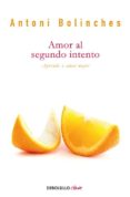 amor al segundo intento-antoni bolinches-9788499890012 amor al segundo intento-antoni bolinches-9788499890012