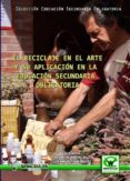 el reciclaje en el arte y su aplicacion en la educacion secundaria obligatoria en andalucia (ebook)-9788499930312 el reciclaje en el arte y su aplicacion en la educacion secundaria obligatoria en andalucia (ebook)-9788499930312