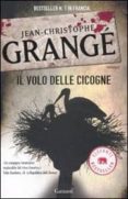 il volo delle cicogne-jean-christophe grange-9788811679912 il volo delle cicogne-jean-christophe grange-9788811679912