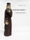 misericordia. ancella dell'amore (ebook)-9788826446912 misericordia. ancella dell'amore (ebook)-9788826446912