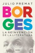 Descarga de libros de Google descarga gratuita en pdf. BORGES PDB de JULIO PREMAT (Literatura española)