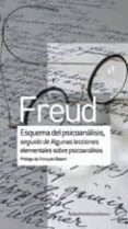 esquema del psicoanalisis; seguido de algunas lecciones elementales sobre psicoanalisis-sigmund freud-9789505188512 esquema del psicoanalisis; seguido de algunas lecciones elementales sobre psicoanalisis-sigmund freud-9789505188512