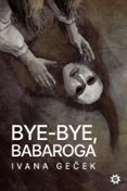 BYE-BYE, BABAROGA  (edición en inglés)