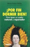 ¡por fin dormir bien!: para tener un sueño natural y reparador-marie-france muller-9789870008712 ¡por fin dormir bien!: para tener un sueño natural y reparador-marie-france muller-9789870008712