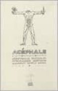 acephale: religion, sociologia, filosofia (1936-1939) (prol. de m argarita martinez)-9789872249212 acephale: religion, sociologia, filosofia (1936-1939) (prol. de m argarita martinez)-9789872249212