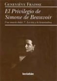 el privilegio de simone de beauvoir: una muerte dulce;la risa y l a risa y la historiadora-genevieve fraisse-9789875141612 el privilegio de simone de beauvoir: una muerte dulce;la risa y l a risa y la historiadora-genevieve fraisse-9789875141612