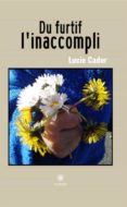 Descargar Ebook for nokia c3 gratis DU FURTIF L'INACCOMPLI 9791037757012 PDB de  (Literatura española)