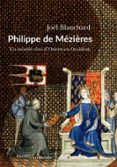 Descargas de libros electrónicos en pdfs PHILIPPE DE MÉZIÈRES  (edición en francés) FB2 CHM de JOËL BLANCHARD