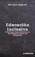 EDUCACIÓN INCLUSIVA: ESTRATEGIAS PARA SATISFACER LAS NECESIDADES DE TODOS LOS ESTUDIANTES