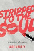 STRIPPED TO THE SOUL