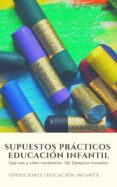 educacion infantil. supuestos practicos. como se resuelven. 120 ejemplos resueltos. (ebook)-2910022113030 educacion infantil. supuestos practicos. como se resuelven. 120 ejemplos resueltos. (ebook)-2910022113030
