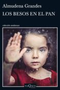 los besos en el pan (ejemplar firmado por la autora)-almudena grandes-2910019226422 los besos en el pan (ejemplar firmado por la autora)-almudena grandes-2910019226422