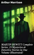 Ebook descarga gratuita samacheer kalvi 10mo libros pdf MARTIN HEWITT COMPLETE SERIES: 25 MYSTERIES & DETECTIVE STORIES IN ONE VOLUME (ILLUSTRATED)
				EBOOK (edición en inglés) 