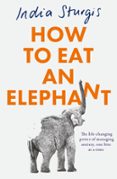 HOW TO EAT AN ELEPHANT