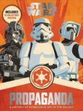 star wars propaganda-pablo hidalgo-9780062466822 star wars propaganda-pablo hidalgo-9780062466822
