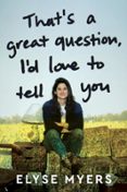 THAT'S A GREAT QUESTION, I'D LOVE TO TELL YOU
