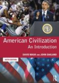 american civilization: an introduction-david c. mauk-john oakland-9780415822022 american civilization: an introduction-david c. mauk-john oakland-9780415822022
